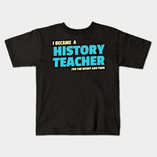 History teacher funny Kids T-Shirt